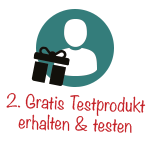 Schritt 2: Gratis Testprodukt erhalten und testen